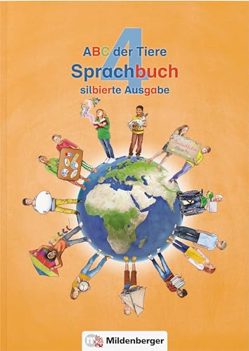 ABC der Tiere 4 – Sprachbuch, silbierte Ausgabe · Neubearbeitung von Mildenberger Verlag GmbH